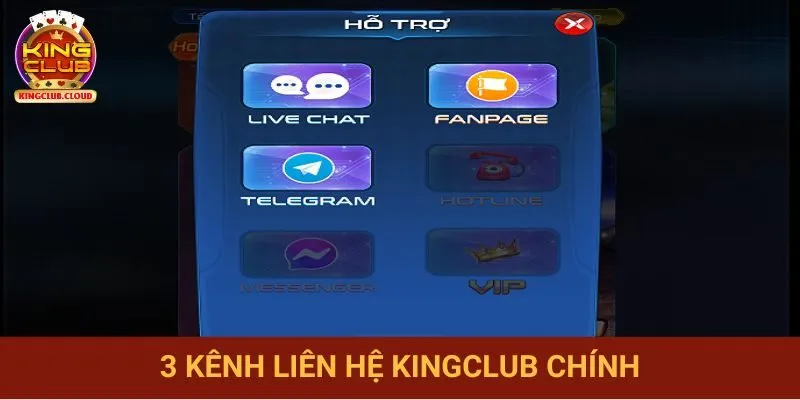 3 kênh liên hệ Kingclub nhanh chóng nhất