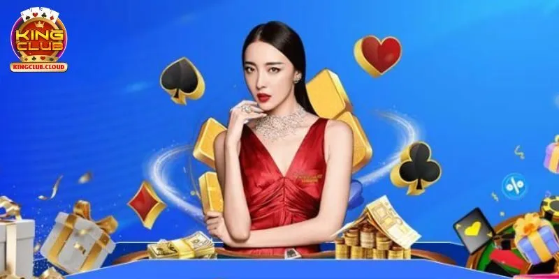 Nhận nhiều quyền lợi hơn tại Kingclub