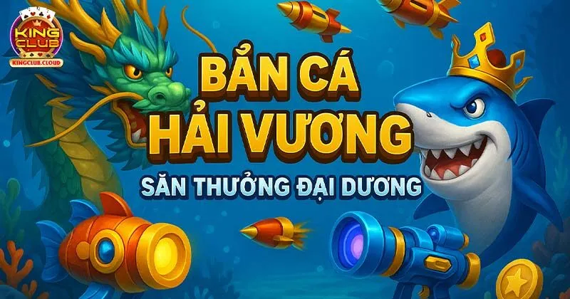 Bắn Cá Hải Vương